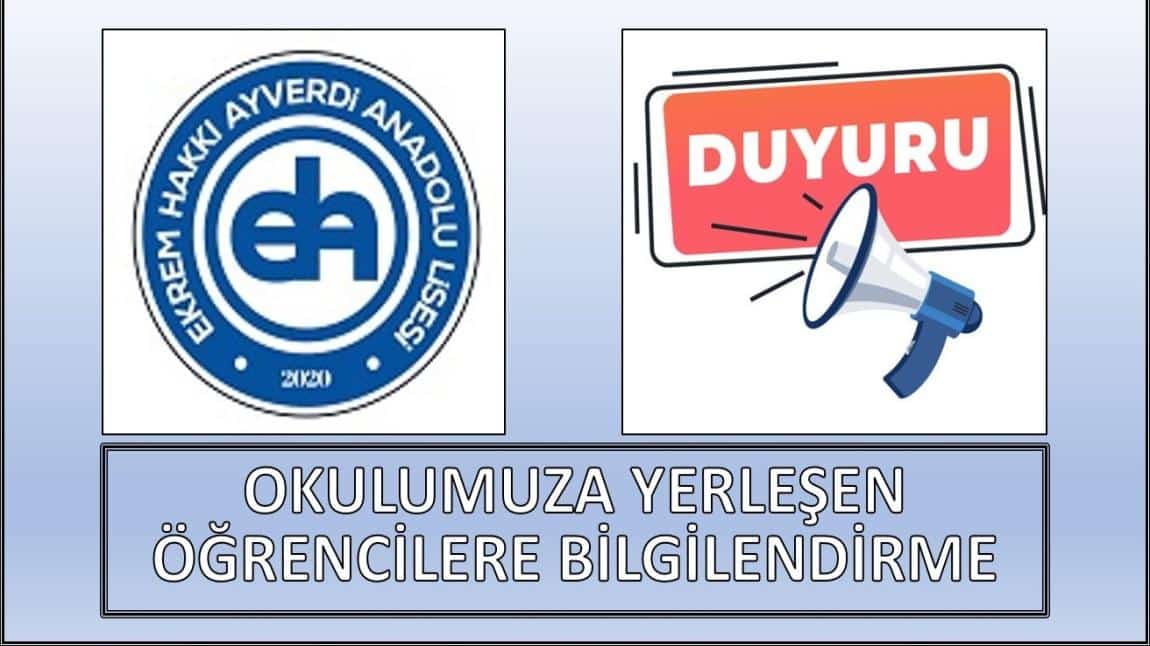 OKULUMUZA YERLEŞEN ÖĞRENCİLERE BİLGİLENDİRME